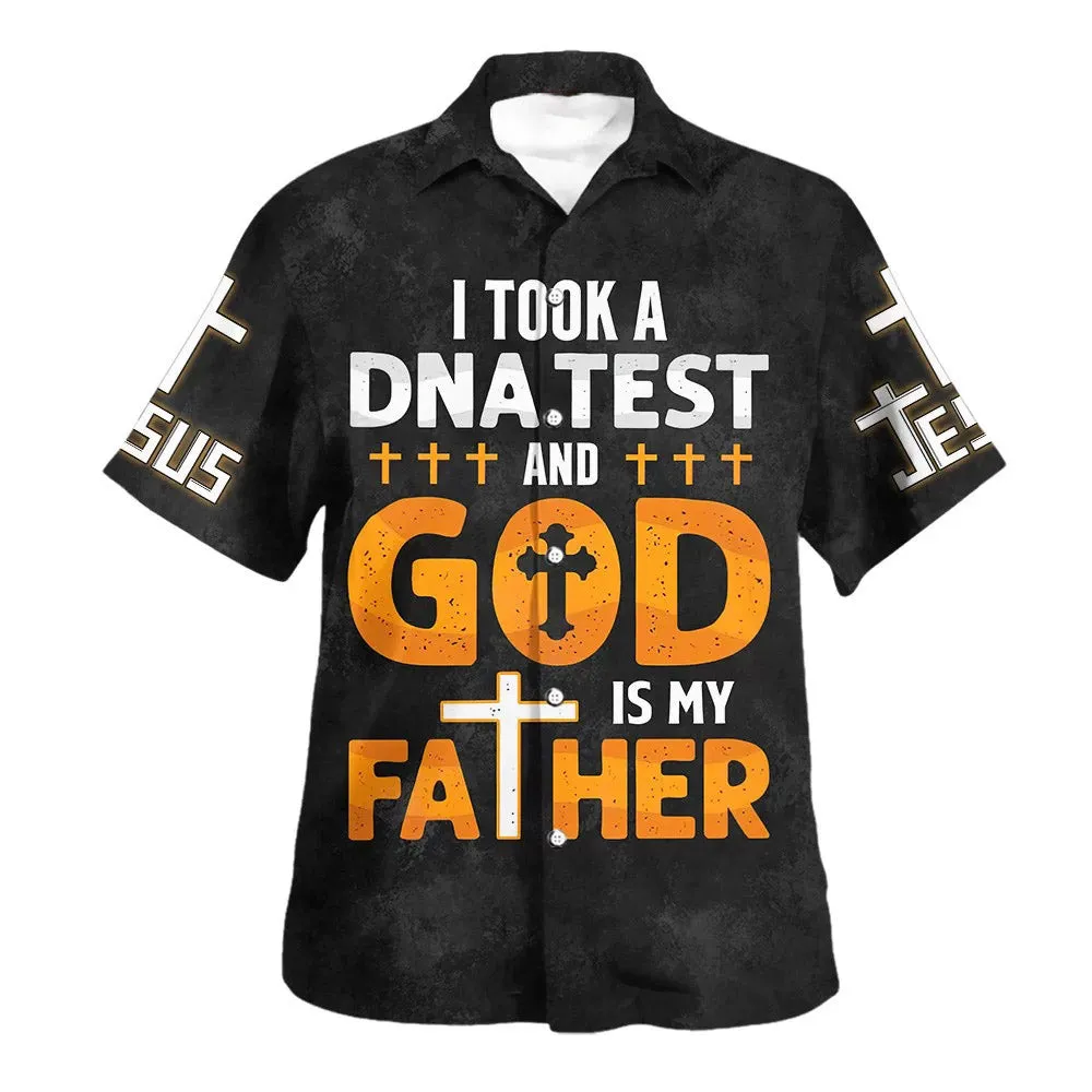 I Took A Dna Test God Is My Father Cross Hawaiian Shirts For Men And Women - Christian Hawaiian Shirt - Hawaiian Summer Shirts